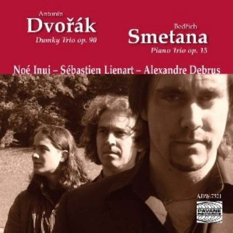 Noé Inui, Sébastien Lienart, Alexandre Debrus - Dumky Trio Op. 90 | Piano Trio Op. 15 1CD