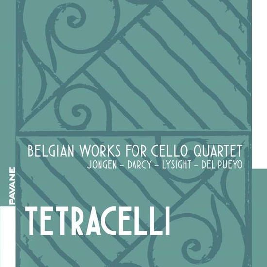 TETRACELLI BELGIAN WORKS FOR CELLO QUARTE CD