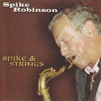 Spike Robinson - Spike & Strings 1CD