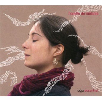 L'oreille De Melanie: in Memory of Melanie Defize - LOreille De Melanie 1CD