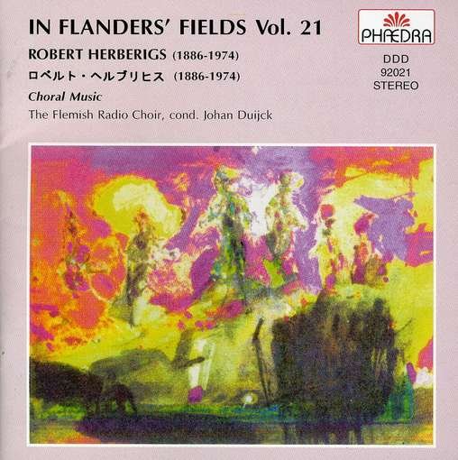 Robert Herberigs - In Flanders Fields 21: Choral Music 1CD