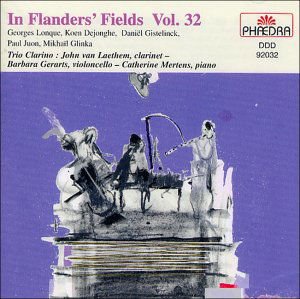 Trio Clarino - In Flanders Fields 32: Longue Dejonghe Gistelinck Juon Glinka 1CD