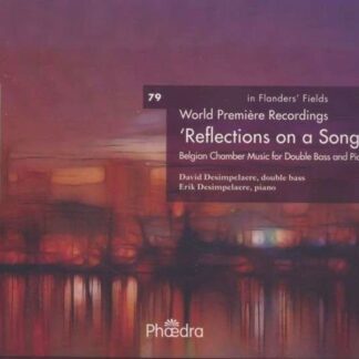BELGIAN CHAMBER MUSIC FOR DOUBLE BASS AND PIANO Reflections On A Song CD