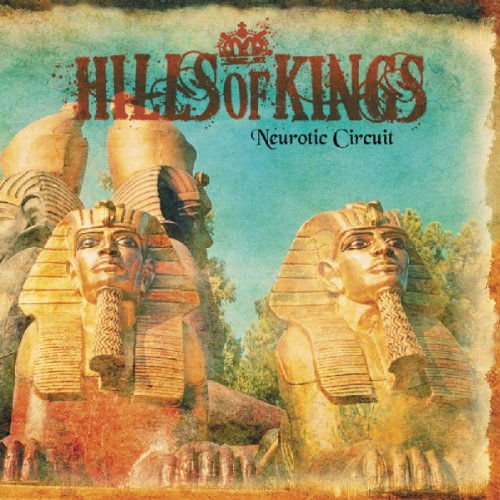 Hills of Kings - Neurotic Circuit 1CD