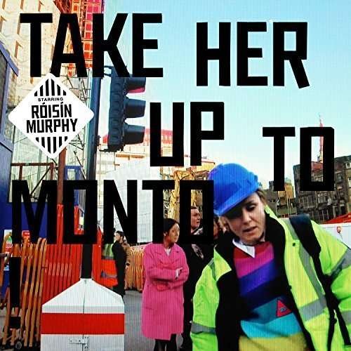 Roisin Murphy - Take Her Up to Monto 1CD