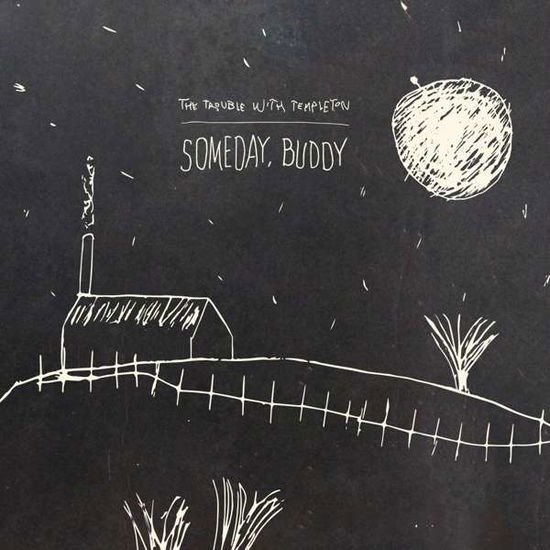 Trouble With Templeton - Someday Buddy 1CD