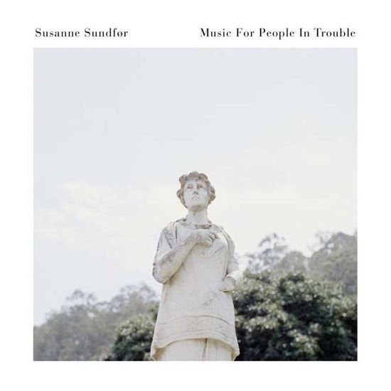 Susanne Sundfor - Music For People In Trouble 1CD