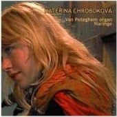 Katerina Chrobokova - Van Peteghem Organ Haringe 1CD