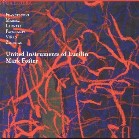 United Instruments of Lucilin / Foster - United Instruments of Lucillin Luxembourg 2CD
