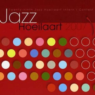 Jazz Hoeilaart 2007 / Various - Jazz Hoeilaart 2007 1CD