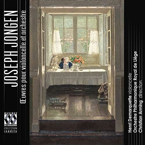 Jongen / Demarquette / Arming - Joseph Jongen: Oeuvres Pour Violoncelle et 1CD