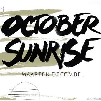 Decombel Maarten - October Sunrise 1CD