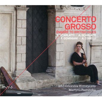 Orkiestra Historyczna - Concerto Grosso 1CD