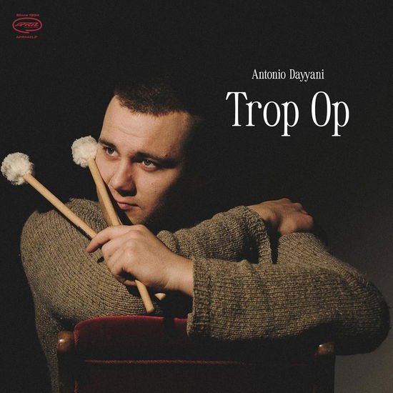 Antonio Dayyani - Trop Op 1CD