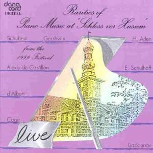 Schubert / Gershwin / Lyapunov / Cage / Walker - Rarities of Piano Music at Schloss Vor Husum 1999 1CD