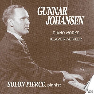 Johansen / Pierce - Piano Works 1CD