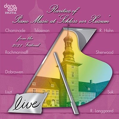 Duo Berlinskaya / Ancelle / Simon Callaghan / Peter Froundjian m.m. - Rarities of Piano Music 2021 - Live recordings from the Husum Festival 1CD