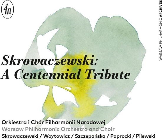 Warsaw Phil Orch and Choir - Skrowaczewski a Centennial 3CD