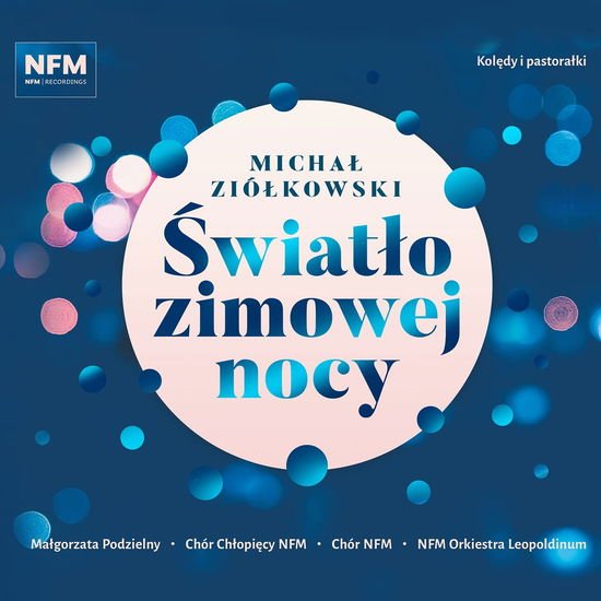 Swiatlo Zimowej Nocy - Nfm Chor / Leopoldinum Orch / Podzielny 1CD