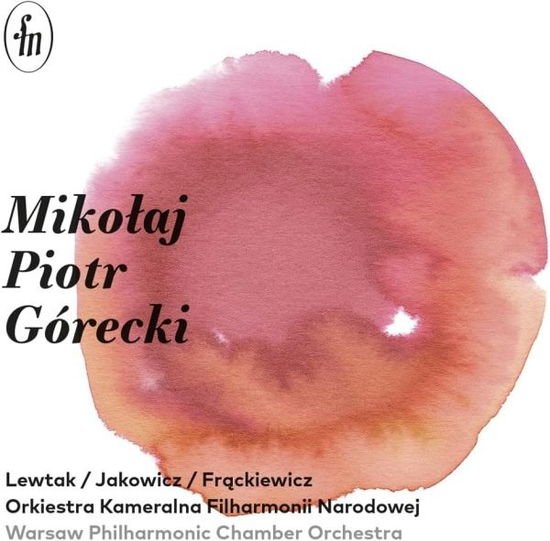 Fr?ckiewicz, Maciej / Jakowicz, Jakub / Lewtak, Jan / Warsaw Philharmonic Chamber Orchestra - Mikolaj Piotr Górecki 1CD