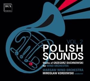 Warsaw Wind Orchestra / Kordowski - Polish Sounds (Works for Wind Orchestra Vol. 2) 1CD
