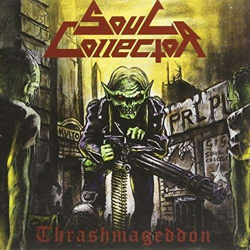Soul Collector - Thrashmageddon 1CD