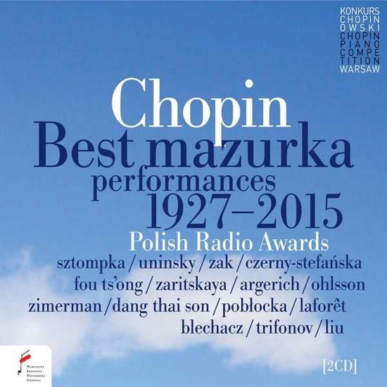 Chopin: Best Mazurka Performances 1927-2015 / Var - Chopin: Best Mazurka Performances 1927-2015 / Var 1CD