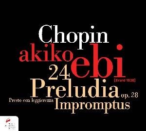 Ebi Akiko - 24 Preludes / 4 Impromptus Fryderyk Chopin Society Klassisk 1CD