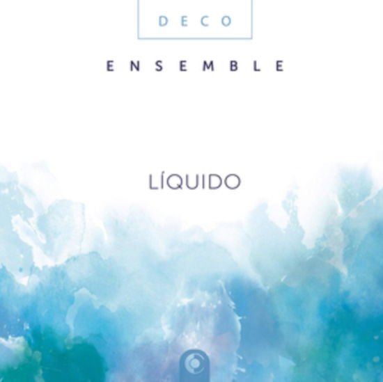 Deco Ensemble - Liquido 1CD