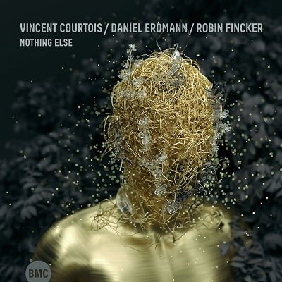 Vincent Courtois & Daniel Erdmann & Robin Fincker - Nothing Else 1CD