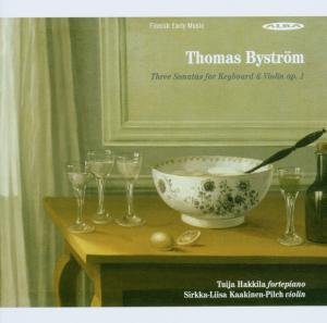 Bystrom / Hakkila / Kaakinen-pilch - Three Sonatas for Keyboards & Violin 1CD