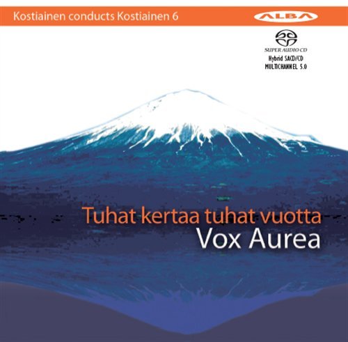 Vox Aurea / Kostiainen - Tuhat Kertaa Tuhat Kertaa Alba Klassisk 1CD