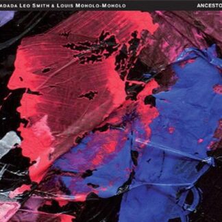Smith,wadada Leo & Moholo-moholo,louis - Ancestors 1CD