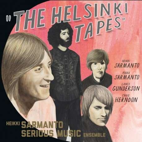 Heikki Sarmanto Serious Music Ensemb Le - The Helsinki Tapes Vol 1 1CD