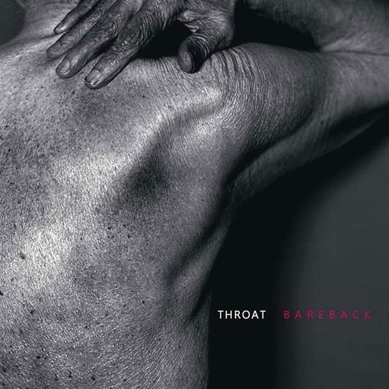 Throat - Bareback 1CD