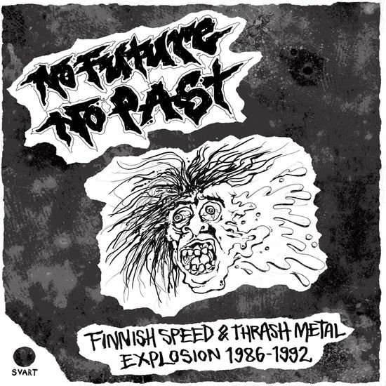 No Future, No Past - Finnish Speed & Thrash Metal Explosion 1986-1992 1CD