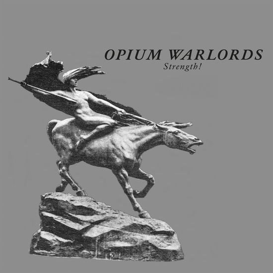 Opium Warlords - Strength! 2CD