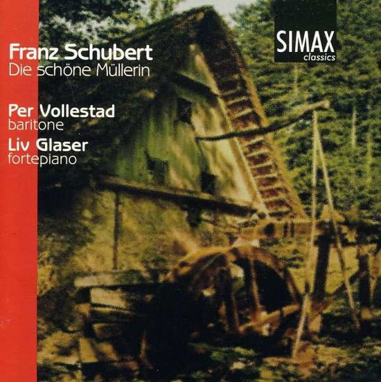 Schubert / Glaser / Vollestad - Die Schone Mullerin 1CD