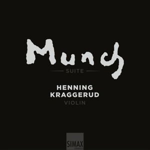 Henning Kraggerud - Munch Suite 1CD