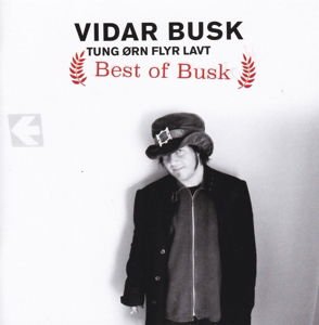 Vidar Busk - Tung Orn Flyr Lavt -Best Of Busk- 2CD