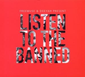 Freemuse & Deeyah - Listen to the Banned 1CD
