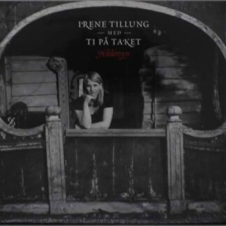 Irene Tillung - Irene Tillung Med Ti Pa Taket: Hildersyn 1CD