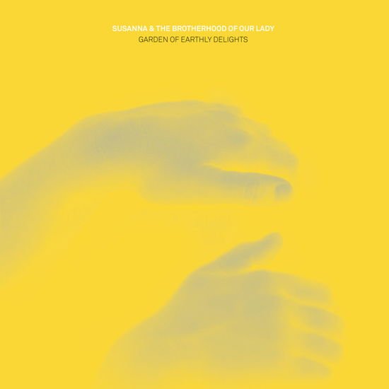 Susanna & The Brotherhood Of Our Lady - Garden Of Earthly Delights 1CD