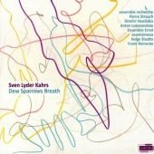 Sven Lyder Kahrs - Dew Sparrows Breath 1CD
