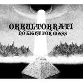 Okkultokrati - No Light For Mass 1CD