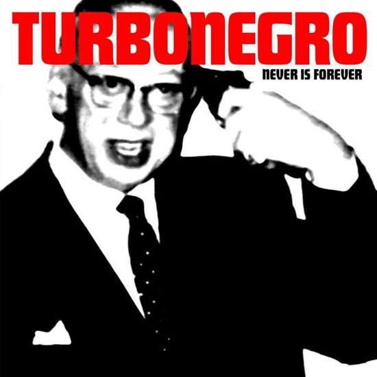 Turbonegro - Never Is Forever 1CD