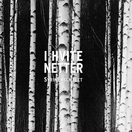 Syrinensemblet - I Hvite Netter 1CD
