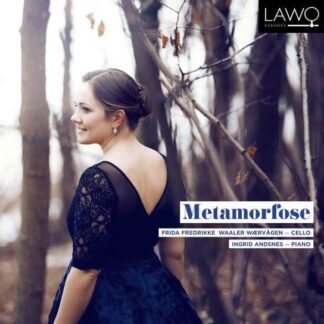Frida Fredrikke Waaler Waervagen / Ingrid Andsnes - Metamorfose - Sounds Of Norwegian Cello 1CD