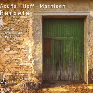 Acuna / Hoff / Mathisen - Barxeta 1CD