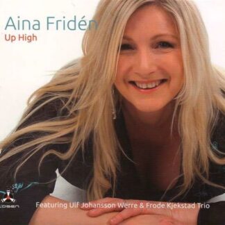 Aina Friden - Up High 1CD
